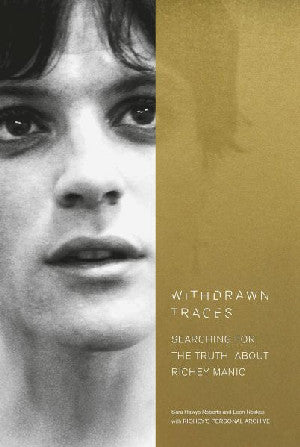 Withdrawn Traces - Searching for the Truth About Richey Manic - Siop Y Pentan