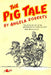 Pig Tale, The - Siop Y Pentan