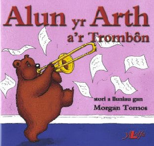 Cyfres Alun yr Arth: Alun yr Arth a'r Trombôn - Siop Y Pentan