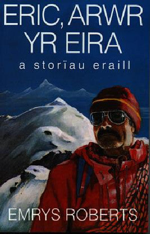 Eric, Arwr yr Eira a Storïau Eraill - Siop Y Pentan