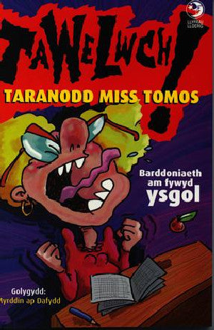 Llyfrau Lloerig: 'Tawelwch!' Taranodd Miss Tomos - Siop Y Pentan