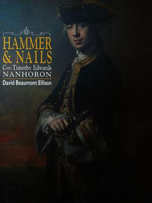Hammer & Nails - Capt. Timothy Edwards Nanhoron - Siop Y Pentan