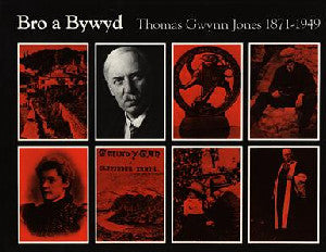 Bro a Bywyd:6. T. Gwynn Jones 1871-1949 - Siop Y Pentan