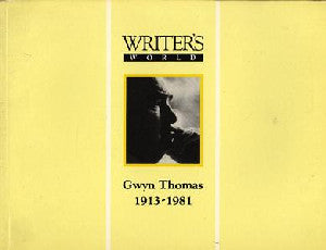 Writers World: Gwyn Thomas 1913-1981 - Siop Y Pentan