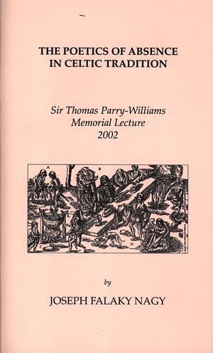 Darlith Goffa Syr Thomas Parry-Williams: The Poetics of Absence I - Siop Y Pentan