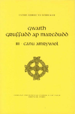 Cyfres Beirdd yr Uchelwyr: Gwaith Gruffudd Ap Maredudd III - Siop Y Pentan