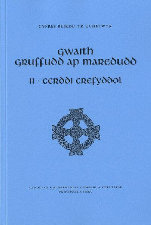 Cyfres Beirdd yr Uchelwyr: Gwaith Gruffudd Ap Maredudd - Y Cerddi - Siop Y Pentan