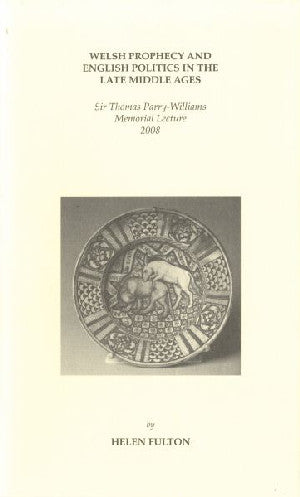 Darlith Goffa Syr Thomas Parry-Williams: Welsh Prophecy And - Siop Y Pentan