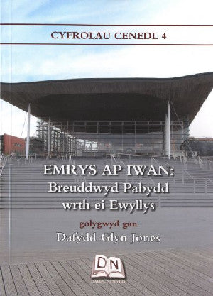 Cyfrolau Cenedl: 4. Emrys Ap Iwan - Breuddwyd Pabydd wrth ei Ewyl - Siop Y Pentan