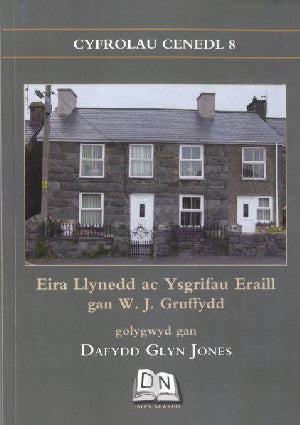 Cyfrolau Cenedl: 8. Eira Llynedd ac Ysgrifau Eraill - Siop Y Pentan