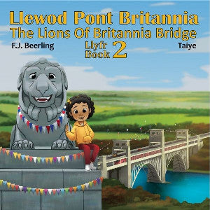 Llewod Pont Britannia Llyfr 2 / Lions of Britannia Bridge Book 2, - Siop Y Pentan