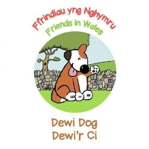 Ffrindiau yng Nghymru / Friends in Wales: Dewi Dog / Dewi'r Ci - Siop Y Pentan