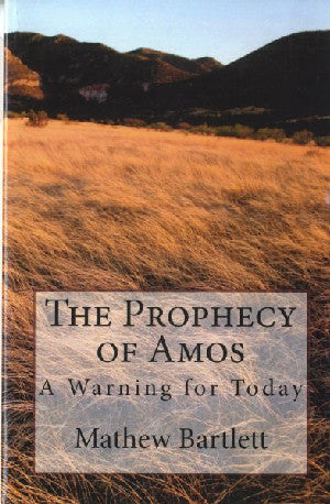 Prophecy of Amos, The - A Warning for Today - Siop Y Pentan