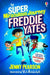 Super Miraculous Journey of Freddie Yates, The - Siop Y Pentan