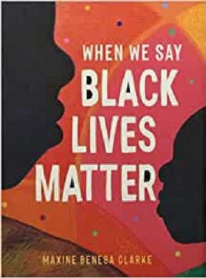 When We Say Black Lives Matter - Siop Y Pentan