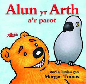 Cyfres Alun yr Arth: Alun yr Arth a'r Parot - Siop Y Pentan