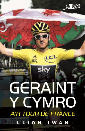 Geraint y Cymro a'r Tour De France - Siop Y Pentan