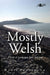 Mostly Welsh - Siop Y Pentan