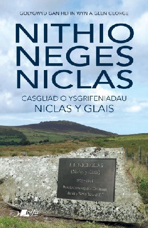 Nithio Neges Niclas - Casgliad o Ysgrifeniadau Niclas y Glais - Siop Y Pentan