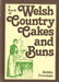 Book of Welsh Country Cakes and Buns, A - Siop Y Pentan