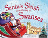 Santa's Sleigh is on its way to Swansea - Siop Y Pentan