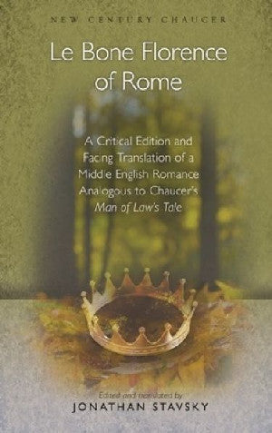 Le Bone Florence of Rome - A Critical Edition and Facing - Siop Y Pentan