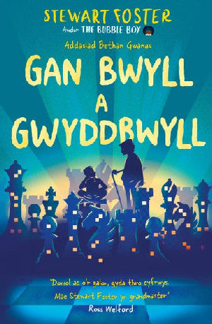 Darllen yn Well: Gan Bwyll a Gwyddbwyll - Siop Y Pentan