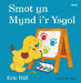 Cyfres Smot: Smot yn Mynd i'r Ysgol - Siop Y Pentan