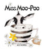 Miss Moo-Poo - Siop Y Pentan