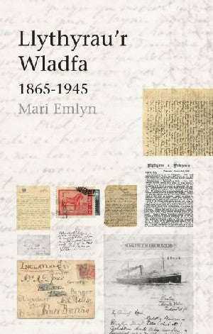 Llythyrau'r Wladfa 1865–1945 - Siop Y Pentan