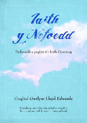 Iaith y Nefoedd - Dyfyniadau Yngl?n â'r Iaith Gymraeg - Siop Y Pentan