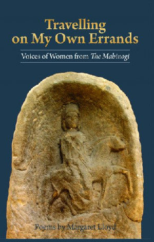 Travelling on My Own Errands - Voices of Women from the Mabinogi - Siop Y Pentan