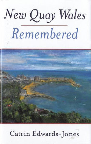 New Quay Wales Remembered - Siop Y Pentan