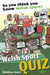 So You Think You Know Welsh Sport? - Welsh Sports Quiz - Siop Y Pentan