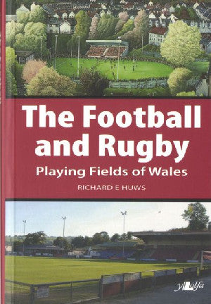 Football and Rugby Playing Fields of Wales, The - Siop Y Pentan