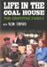 Life in the Coal House - Siop Y Pentan