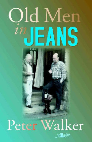 Old Men in Jeans - Siop Y Pentan