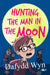 Hunting the Man in the Moon - Siop Y Pentan