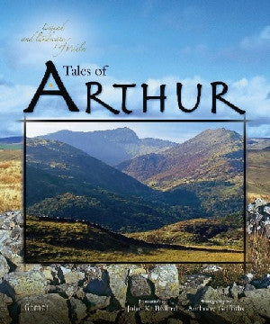 Legend and Landscape of Wales: Tales of Arthur - Siop Y Pentan