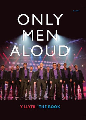 Only Men Aloud - Y Llyfr/The Book - Siop Y Pentan