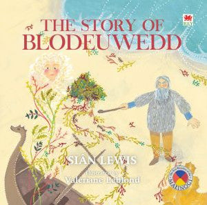 Four Branches of the Mabinogi: Story of Blodeuwedd, The - Siop Y Pentan