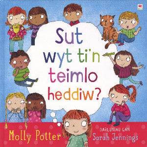 Darllen yn Well: Sut Wyt Ti'n Teimlo Heddiw? - Siop Y Pentan