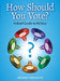 How Should You Vote? A Brief Guide to Politics - Siop Y Pentan