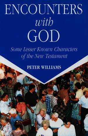 Encounters with God - Some Lesser Known Characters of the New - Siop Y Pentan
