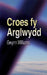 Croes fy Arglwydd - Siop Y Pentan