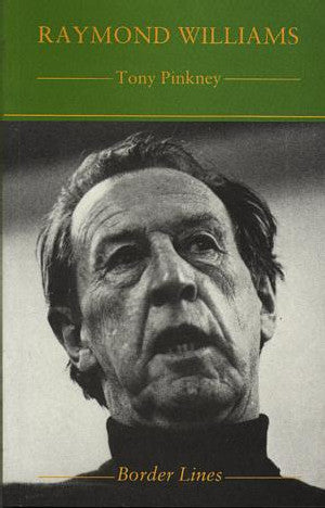 Border Lines Series: Raymond Williams - Siop Y Pentan