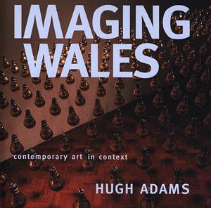 Imaging Wales: Contemporary Art in Context - Siop Y Pentan