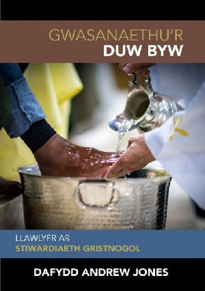 Gwasanaethu'r Duw Byw - Llawlyfr ar Stiwardiaeth Gristnogol - Siop Y Pentan