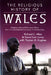 Religious History of Wales, The - Religious Life and Practice In - Siop Y Pentan