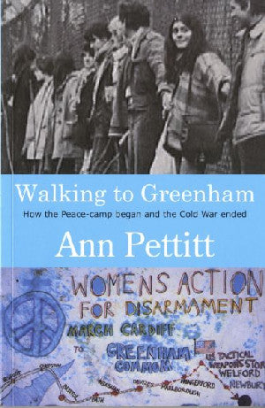 Walking to Greenham - Siop Y Pentan